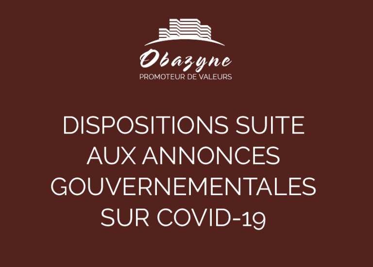 Disposition suite aux annonces gouvernementale sur COVID 19