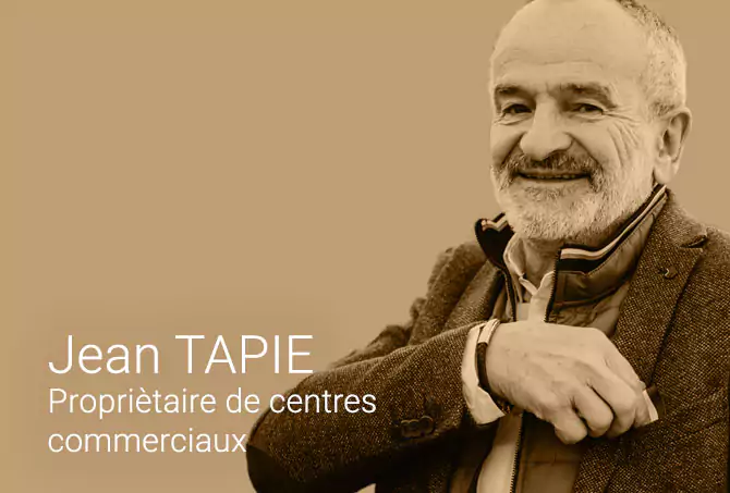 Jean TAPIE, propriétaire de centres commerciaux